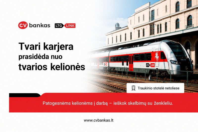 Darbo skelbimuose - informacija apie darbuotojų susisiekimą traukiniais